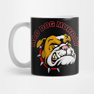 Mad Dog Murray Mug